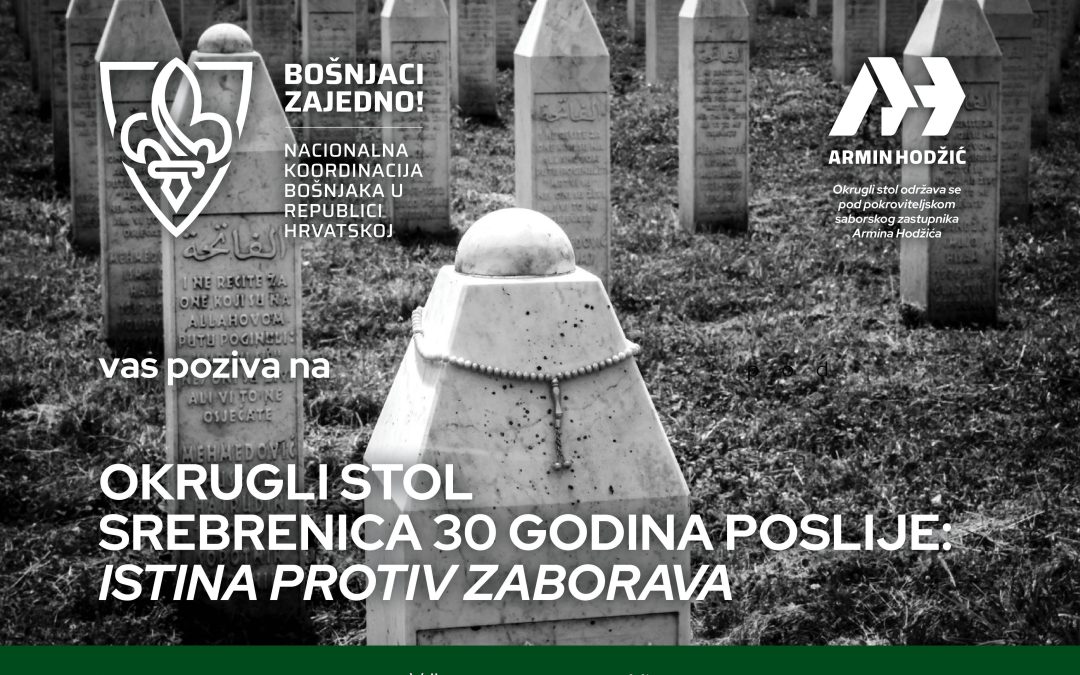 Poziv na Okrugli stol – Srebrenica 30 godina poslije: Istina protiv zaborava